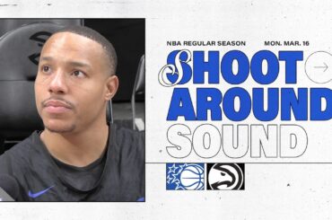 SHOOTAROUND SOUND: ORLANDO MAGIC VS. ATLANTA HAWKS | JALEN SUGGS & DESMOND BANE