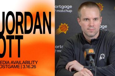 Head Coach Jordan Ott Postgame Media Availability | Phoenix Suns | 3-16-26