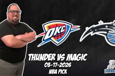 Oklahoma City Thunder vs Orlando Magic 3/17/26 NBA Free Picks & Prediction | NBA Betting Tips