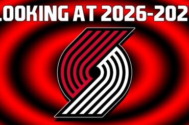 What Will The Trail Blazers Look Like In The 2026-2027 Season? | The Firm Of Harris & Marang