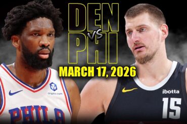 Denver Nuggets vs Philadelphia 76ers Full Game Highlights – March 17, 2026 | NBA Season