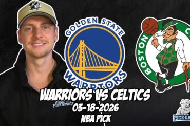 Golden State Warriors vs Boston Celtics 3/18/26 NBA Free Picks & Prediction | NBA Betting Tips
