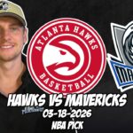Atlanta Hawks vs Dallas Mavericks 3/18/26 NBA Free Picks & Prediction | NBA Betting Tips