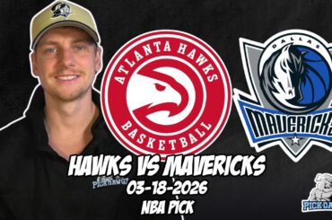 Atlanta Hawks vs Dallas Mavericks 3/18/26 NBA Free Picks & Prediction | NBA Betting Tips