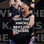 THIS IS WHY The Knicks Beat The Pacers