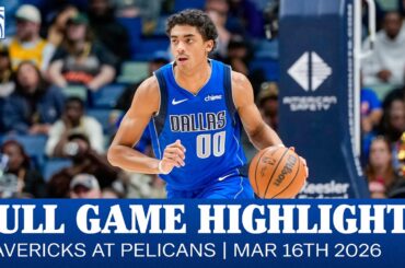 Mavericks Highlights at New Orleans Pelicans | March 16, 2026