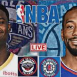LIVE: LOS ANGELES CLIPPERS vs NEW ORLEANS PELICANS | NBA | PLAY BY PLAY | SCOREBOARD