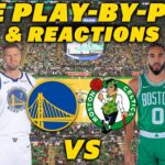 Golden State Warriors vs Boston Celtics | Live Play-By-Play & Reactions