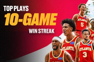 10-Game Win Streak Top Plays 🔥 #atlantahawks #winstreak