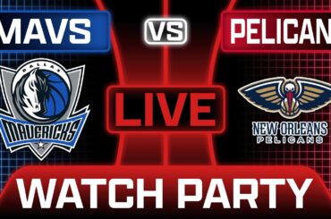 Mavericks vs Pelicans - Live Stream Watch Party With Slightly Biased