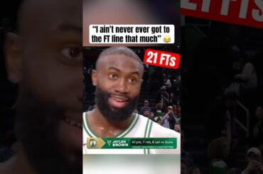 Jaylen Brown shocked he shot 21 FTs 🤣