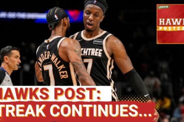 HAWKS POSTCAST: Atlanta Hawks Coast to 11th Consecutive Behind Patience, Balance & Chemistry