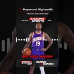 Haywood Highsmith is excited to make an impact with the Phoenix Suns