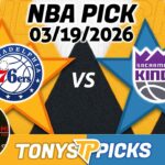 Philadelphia 76ers vs Sacramento Kings Pick 3/19/26 NBA Pick Prediction