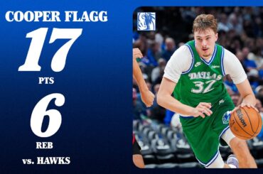 Cooper Flagg (17 PTS 6 REB 5 AST) vs. Atlanta Hawks | March 18, 2026