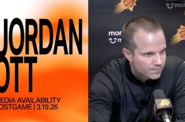 Head Coach Jordan Ott Postgame Media Availability | Phoenix Suns | 3-19-26