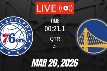 NBA LIVE! Golden State Warriors vs Philadelphia 76ers I March 20, 2026 Warriors vs Sixers Live 2K