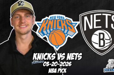 New York Knicks vs Brooklyn Nets 3/20/26 NBA Free Picks & Prediction | NBA Tips