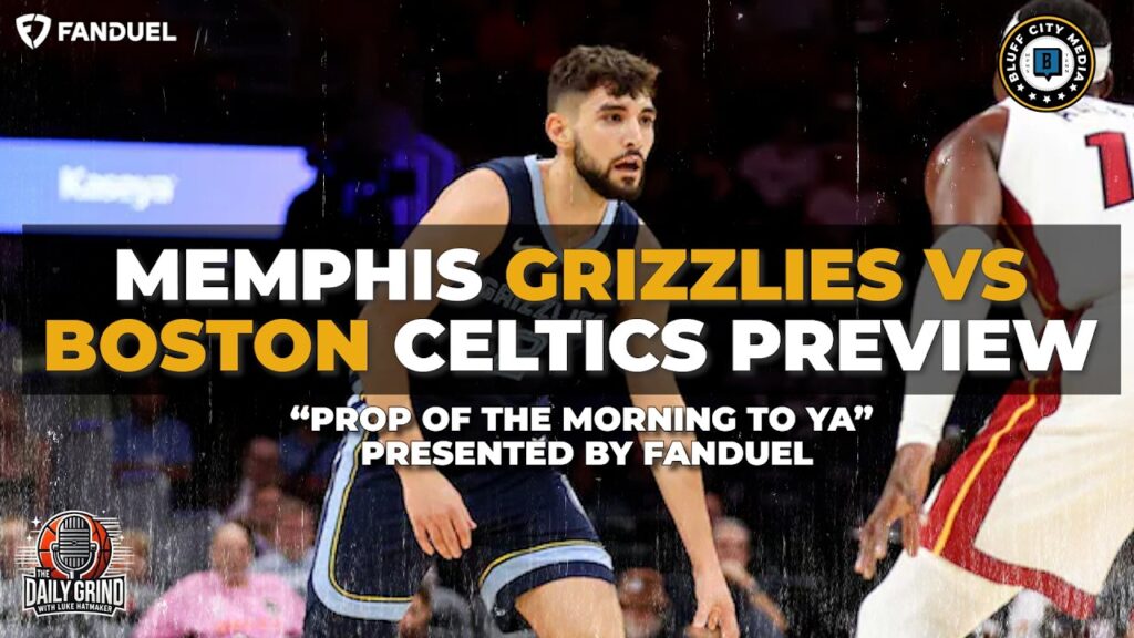 Memphis Grizzlies vs Boston Celtics Preview presented by @FanDuel