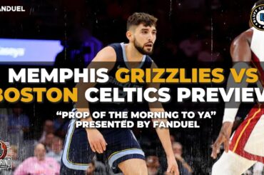 Memphis Grizzlies vs Boston Celtics Preview presented by @FanDuel