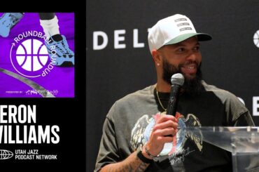 DERON WILLIAMS joins Roundball Roundup 🤩🎙️ | UTAH JAZZ