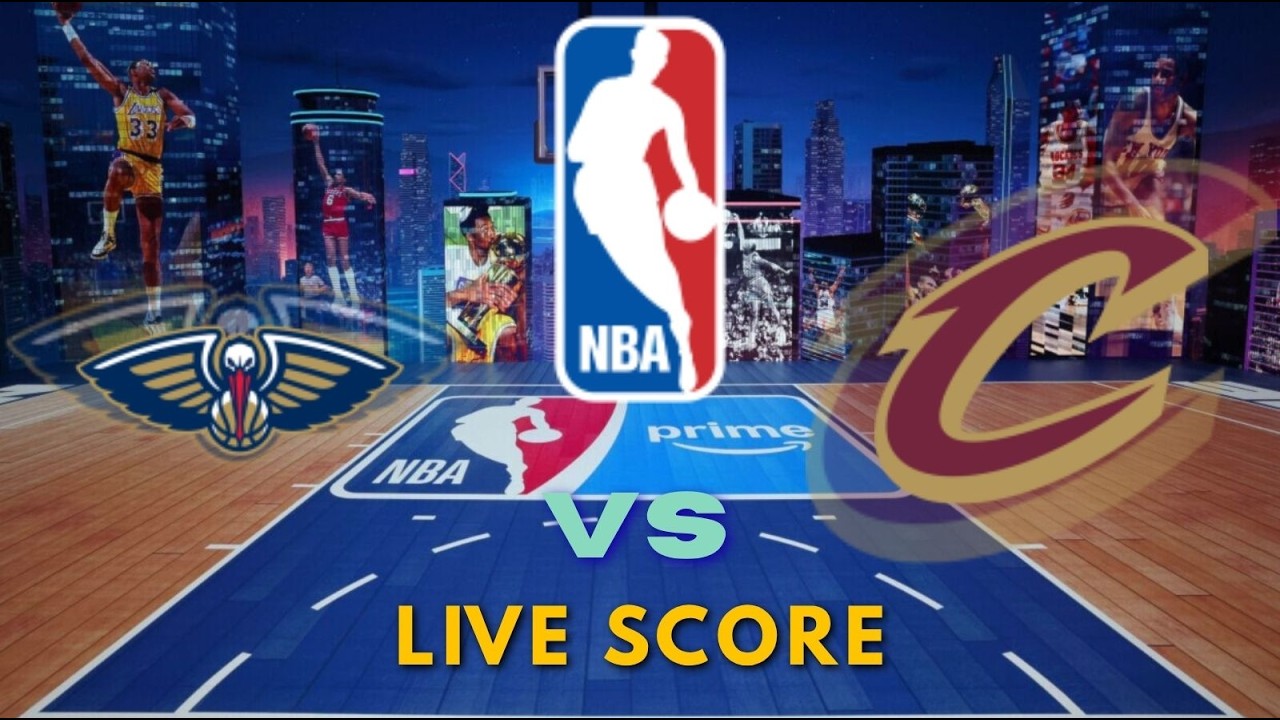 🔴 LIVE: New Orleans Pelicans vs Cleveland Cavaliers 🏀 NBA Live Scores Today | Pelicans vs Cavs