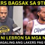 Lebron SINAGOT ang mga KRITIKO! Ano na ang SINASABI niyo? | Clippers BAGSAK sa 9th Seed!