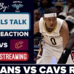 LIVE REACTION POSTGAME SHOW: New Orleans Pelicans vs Cleveland Cavaliers
