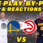 Golden State Warriors vs Atlanta Hawks | Live Play-By-Play & Reactions