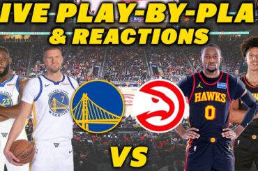 Golden State Warriors vs Atlanta Hawks | Live Play-By-Play & Reactions