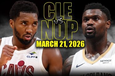 Cleveland Cavaliers vs New Orleans Pelicans Full Game Highlights – March 21, 2026 | NBA Season