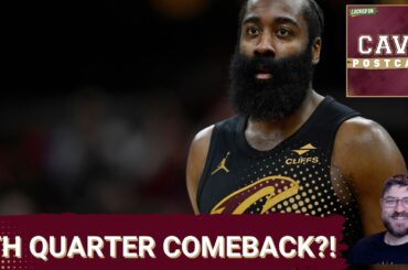 CAVS POSTCAST: James Harden Leads EPIC Comeback in 4th Quarter for Cleveland Cavaliers over Pelicans