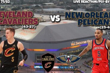 Cleveland Cavaliers vs New Orleans Pelicans LIVE REACTION/Play-By-Play