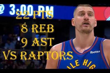 Nikola Jokic 22 Pts 8 Reb 9 Ast Toronto Raptors vs Denver Nuggets HIGHLIGHTS