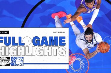 FULL GAME HIGHLIGHTS: LOS ANGELES LAKERS VS. ORLANDO MAGIC 3.21.26