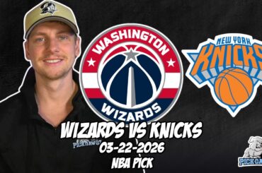 Washington Wizards vs New York Knicks 3/22/26 NBA Free Picks & Prediction | NBA Betting Tips