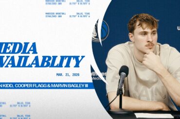 Jason Kidd, Cooper Flagg, & Marvin Bagley III | Post-Game Media Availability vs LAC | 3/21/26