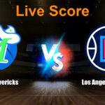 Dallas Mavericks vs Los Angeles Clippers Live Score - USA NBA