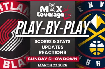 🔴LIVE - Portland Trail Blazers vs Denver Nuggets - Play-By-Play & Reactions (3/22/26)