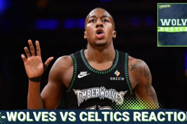 WOLVES POSTCAST: T-Wolves BURY THE CELTICS IN BOSTON For Massive Victory Without Anthony Edwards