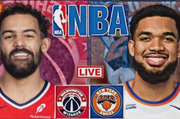 LIVE: NEW YORK KNICKS vs WASHINGTON WIZARDS | NBA | PLAY BY PLAY | SCOREBOARD