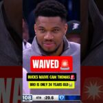 Cam Thomas CUT from Bucks Roster🚨