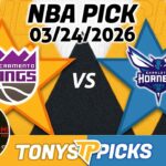 Sacramento Kings vs Charlotte Hornets  Pick 3/24/26 NBA Pick Prediction