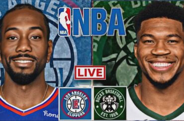 NBA LIVE: LOS ANGELES CLIPPERS vs MILWAUKEE BUCKS (LIVESCORE)