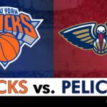 Knicks vs. Pelicans Live Streaming Scoreboard, Play-By-Play, Highlights & Stats | NBA Livestream