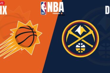 Phoenix Suns vs Denver Nuggets NBA LIVE Game PLAY-BY-PLAY