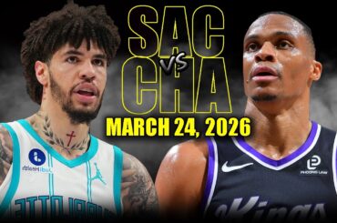 Charlotte Hornets vs Sacramento Kings Full Game Highlights – March 24, 2026 | NBA Season