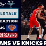 LIVE REACTION POSTGAME SHOW: New Orleans Pelicans vs New York Knicks