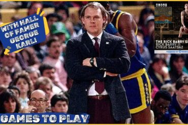 Previewing Final 10 Games of Golden State Warriors Year, w/Hall of Famers Rick Barry and George Karl