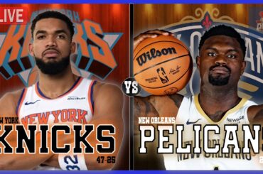 New York Knicks VS New Orleans Pelicans LIVE Play-By-Play | Pre and Post Game Coverage!
